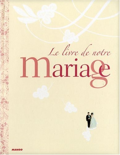Imagen de archivo de Le Livre De Notre Mariage a la venta por RECYCLIVRE