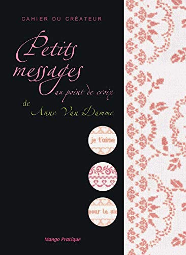 9782842706999: Petits messages au point de croix (CAHIER DU CREATEUR)