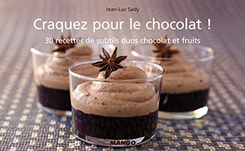 Beispielbild fr Craquez pour le chocolat ! : 30 Recettes de subtils duos chocolat et fruits zum Verkauf von Ammareal