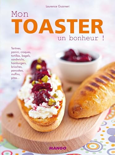 Stock image for Mon toaster, un bonheur ! for sale by Ammareal