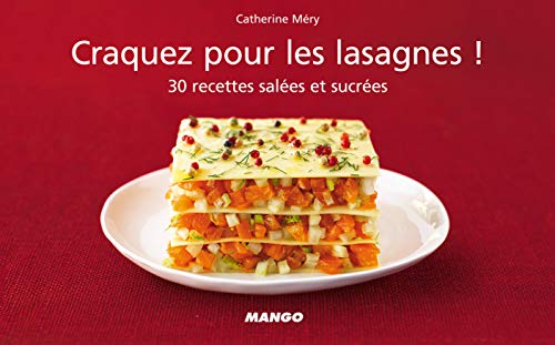 Beispielbild fr Craquez pour les lasagnes ! : 30 recettes sales et sucres zum Verkauf von Ammareal