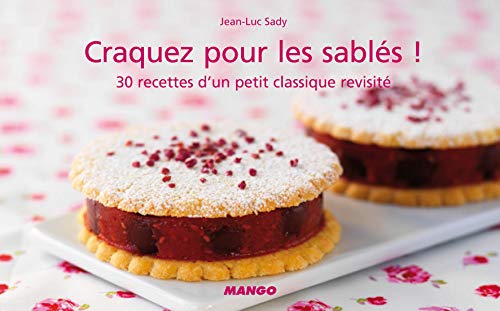 Beispielbild fr Craquez pour les sabls ! : 30 dlicieux desserts sur fond de pte sable zum Verkauf von Ammareal