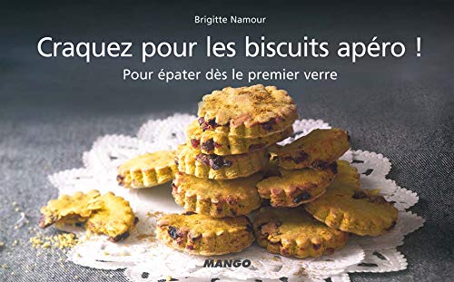 Beispielbild fr Craquez pour les biscuits apro ! : Pour pater ds le premier verre zum Verkauf von medimops