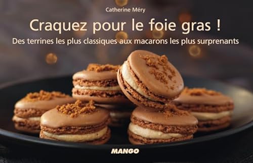Beispielbild fr Craquez pour le foie gras ! 30 recettes simples et cratives zum Verkauf von Ammareal