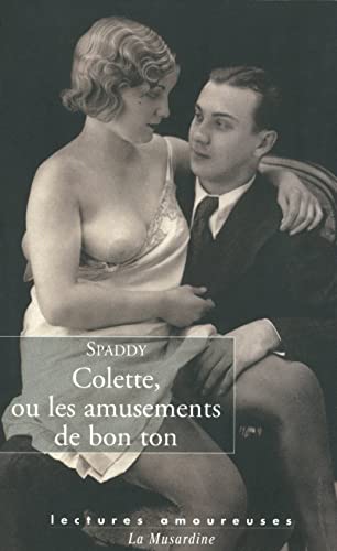 9782842710156: Colette, ou les amusements de bon ton (Lectures amoureuses)