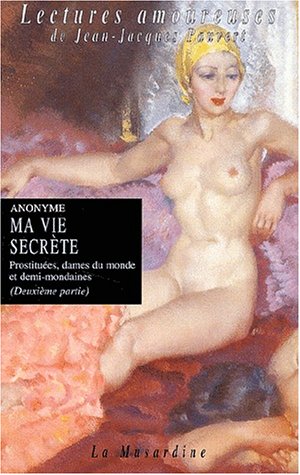 Ma vie secrÃ¨te - volume 4 (04) (9782842711559) by Anonyme