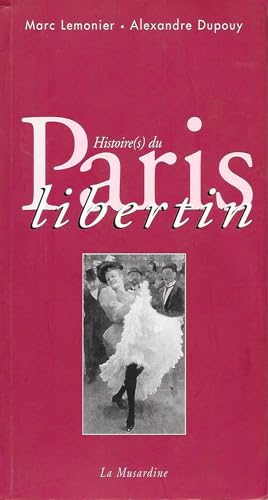 Imagen de archivo de Histoire(s) du Paris libertin a la venta por medimops