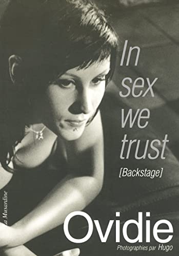 Stock image for In sex we trust : Backstage for sale by Ammareal