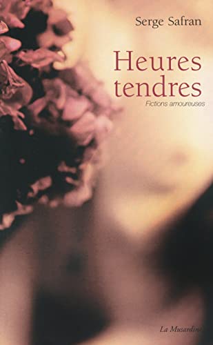 Beispielbild fr Heures tendres : Fictions amoureuses zum Verkauf von Ammareal