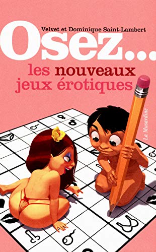 Stock image for Osez. les nouveaux jeux rotiques for sale by medimops