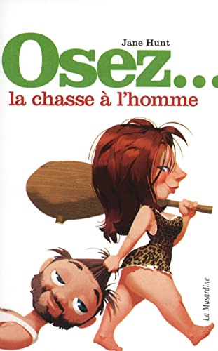 Beispielbild fr Osez la chasse  l'homme zum Verkauf von Ammareal