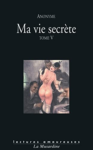 9782842713492: Ma vie secrte - tome 5: Tome 5 (Volumes 9, 10 et 11): 05