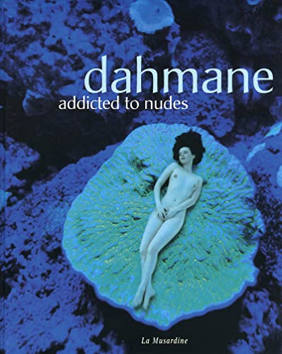 Addicted to nudes (9782842713614) by Dahmane