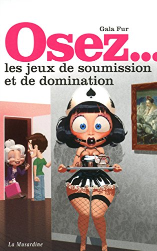 Beispielbild fr Osez les jeux de soumission et de domination zum Verkauf von medimops