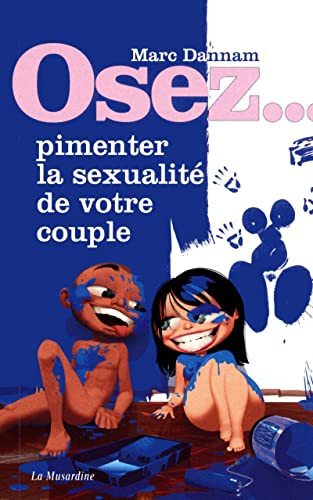 9782842714147: Osez pimenter la sexualit de votre couple