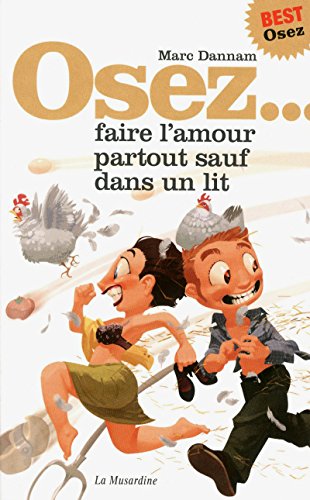 Imagen de archivo de Osez faire l'amour partout sauf dans un lit. Nouvelle dition a la venta por pompon