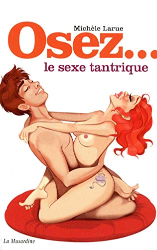 Imagen de archivo de Osez le sexe tantrique a la venta por Untje.com