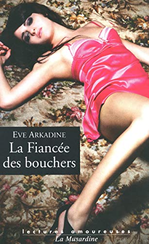 Beispielbild fr La Fiancée des bouchers [FRENCH LANGUAGE - No Binding ] zum Verkauf von booksXpress