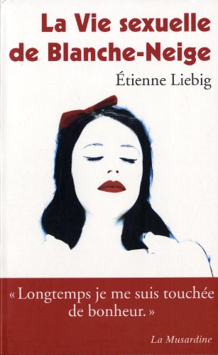 Beispielbild fr La vie sexuelle de Blanche-Neige zum Verkauf von medimops