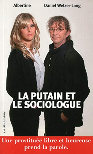 Imagen de archivo de La Putain et le Sociologue a la venta por Ammareal