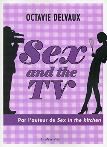 Imagen de archivo de Sex and the TV Delvaux Octavie a la venta por BIBLIO-NET
