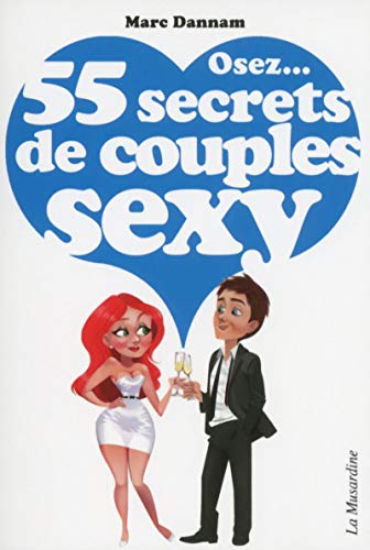 9782842719203: Osez 55 secrets de couples sexy