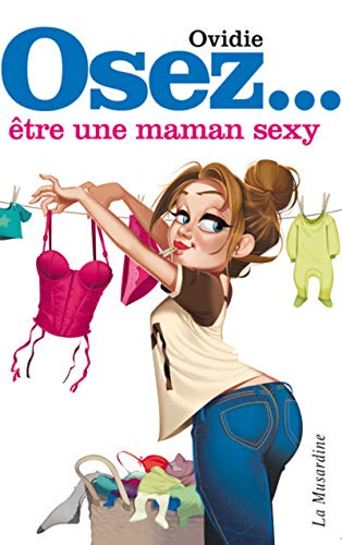 Stock image for Osez tre une maman sexy for sale by medimops