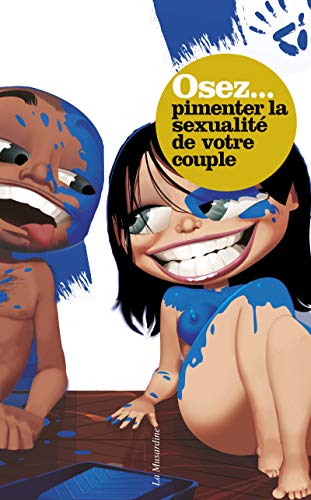 9782842719319: Osez pimenter la sexualit de votre couple