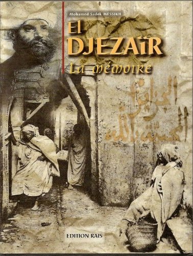Stock image for El Djezair [Algeria], La Mmoire for sale by East Kent Academic