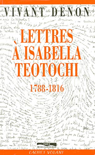 Beispielbild fr Lettres a Isabella Teotochi, 1788-1816 zum Verkauf von Ammareal