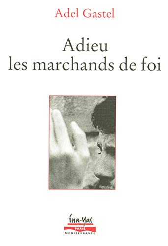 Stock image for Adieur, Marchands de foi for sale by Ammareal