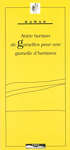 Beispielbild fr NOTRE HORIZON DE GAMELLES zum Verkauf von Ammareal