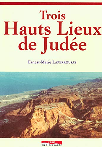 Beispielbild fr TROIS HAUTS LIEUX DE JUDEE zum Verkauf von Ammareal