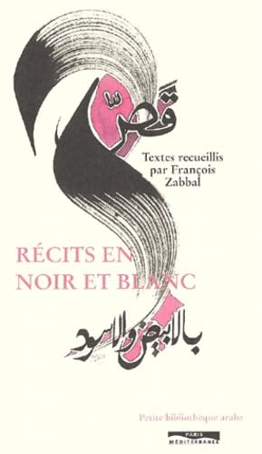 RÃ©cits en noir et blanc (9782842721244) by Zabbal, Francois