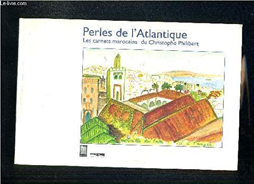 Perles de lAtlantique - Les carnets marocains