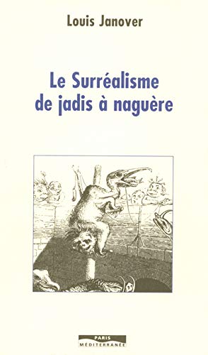 Beispielbild fr Le surralisme de jadis  nagure zum Verkauf von medimops