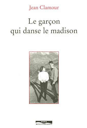 Beispielbild fr Le garon qui danse le madison zum Verkauf von Ammareal