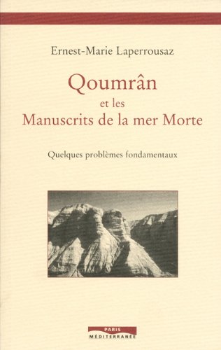 Beispielbild fr QOUMRAN ET LES MANUSCRITS DE LA MER MORTE zum Verkauf von LiLi - La Libert des Livres