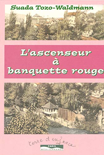 Stock image for ASCENSEUR A BANQUETTE ROUGE for sale by Ammareal