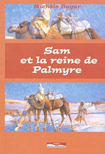 Beispielbild fr Sam et la reine de Palmyre zum Verkauf von Ammareal