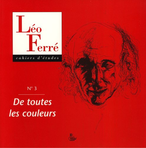 Stock image for Cahiers d' tudes L o Ferr , tome 3 : De toutes les couleurs for sale by Librairie Theatrum Mundi