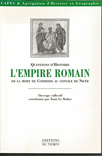 Imagen de archivo de L'Empire romain de la mort de Commode au concile de Nice a la venta por medimops