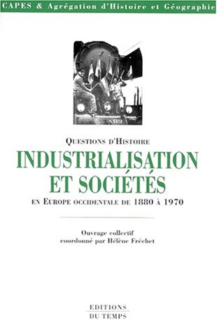 Imagen de archivo de Industrialisation Et Socits En Europe Occidentale De 1880  1970 a la venta por RECYCLIVRE