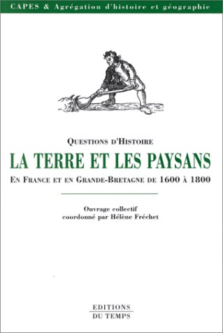 La terre et les paysans en France et en Grande-Bretagne de 1600 à 1800