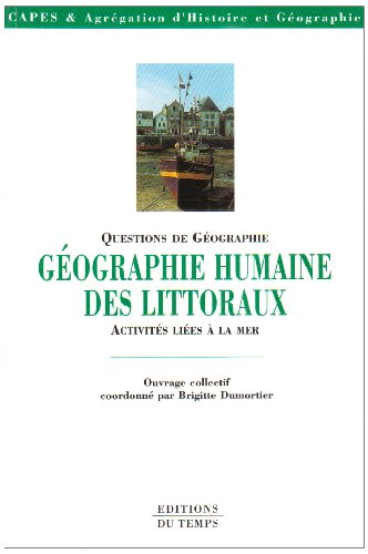 Beispielbild fr Gographie humaine des littoraux zum Verkauf von Chapitre.com : livres et presse ancienne