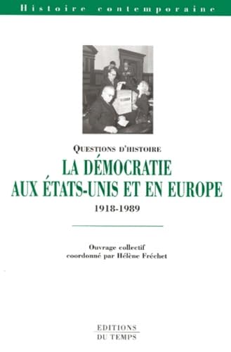 La démocratie aux Etats-Unis et en Europe (1918 - 1989)