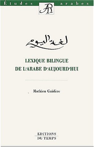 Stock image for Lexique bilingue de l'arabe d'aujourd'hui for sale by medimops