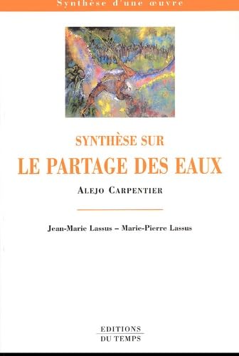 Beispielbild fr Synthse sur "Le Partage des eaux", Alejo Carpentier zum Verkauf von medimops