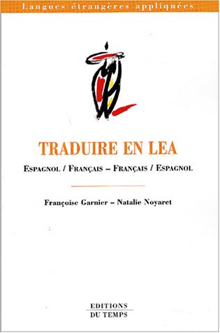 Beispielbild fr Traduire en LEA : Espagnol/Français - Français/Espagnol zum Verkauf von LeLivreVert