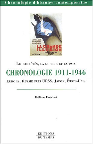 LES SOCIETES - LA GUERRE ET LA PAIX - CHRONOLOGIE 1911-1946 - EUROPE - RUSSIE PUIS URSS - JAPON -...